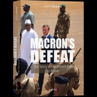 varenne-leslie-macron-s-defeat-the-story-of-the-french-fall-in-africa_0
