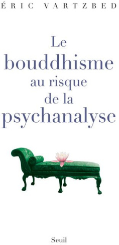 vartzbed-eric-le-bouddhisme-au-risque-de-la-psychanalyse_0
