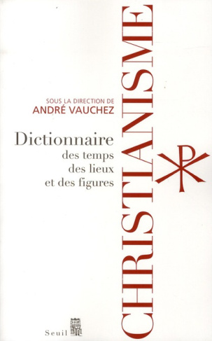vauchez-andre-3b-gremion-catherine-3b-madelin-henri-christianisme-dictionnaires-des-temps-des-lieux-et-des-figures_0