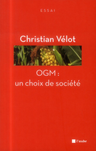 velot-christian-ogm-un-choix-de-societe_0