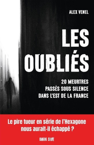 venel-alex-les-oublies-20-meurtres-passes-sous-silence-dans-l-est-de-la-france_0