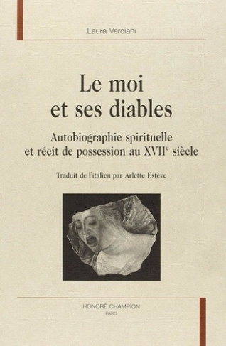 verciani-laura-le-moi-et-ses-diables-autobiographie-spirituelle-et-recit-de-possession-au-xviie-siecle-traduit-d_0