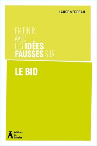 verdeau-laure-en-finir-avec-les-idees-fausses-sur-le-bio_0