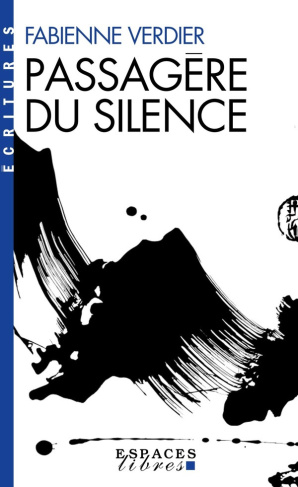 verdier-fabienne-passagere-du-silence-espaces-libres-ecritures_0