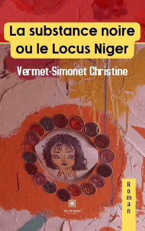 vermet-simonet-christine-la-substance-noire-ou-le-locus-niger_0
