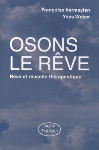 vermeylen-francoise-weber-yves-osons-le-reve-reve-et-reussite-therapeutique_0