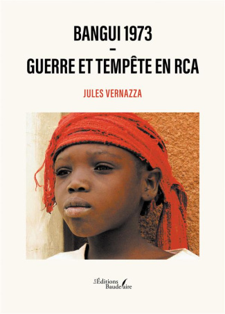 vernazza-jules-bangui-1973-guerre-et-tempete-en-rca_0