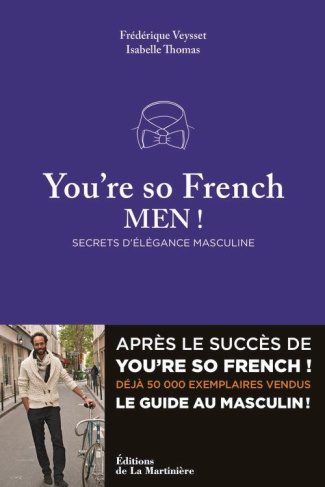veysset-frederique-3b-thomas-isabelle-3b-dezelus-cle-you-re-so-french-men-secrets-d-elegance-masculine_0