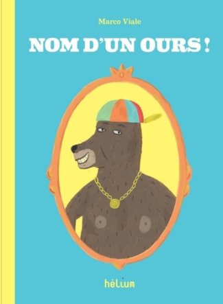 viale-marco-nom-d-un-ours_0