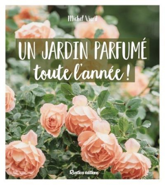 viard-michel-un-jardin-parfume-toute-l-annee_0
