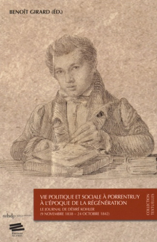 vie-politique-et-sociale-a-porrentruy-a-l-epoque-de-la-regeneration-le-journal-de-desire-kohler-9_0