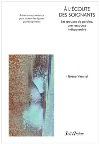 viennet-helene-a-l-ecoute-des-soignants-les-groupes-de-paroles-une-ressource-indispensable-animer-un-espace-temps_0