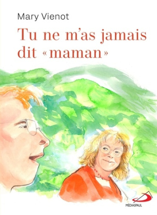 vienot-mary-d-allance-mireille-tu-ne-m-as-jamais-dit-maman_0
