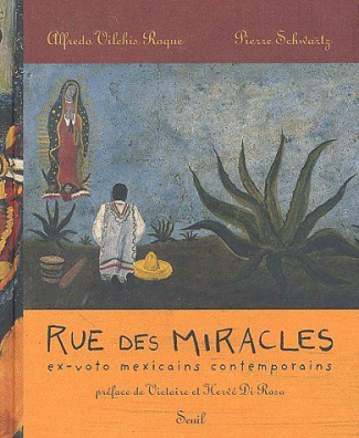 vilchis-roque-alfredo-3b-schwartz-pierre-3b-di-rosa-rue-des-miracles-ex-voto-mexicains-contemporains_0