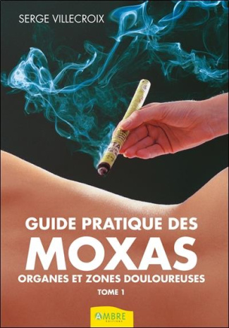 villecroix-serge-guide-pratique-des-moxas-tome-1-organes-et-zones-douloureuses_0