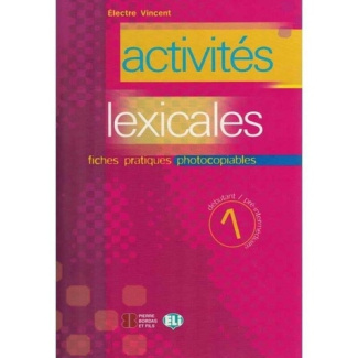 vincent-electre-activites-lexicales-1-debutants-pre-intermediaire-fiches-pratiques-photocopiables_0