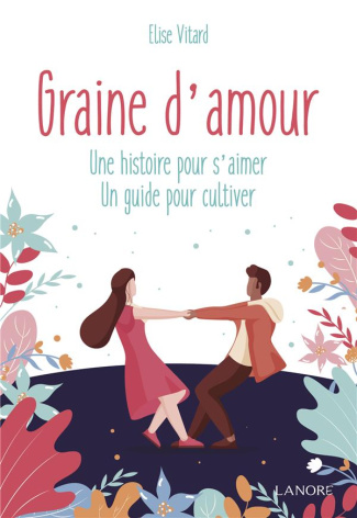 vitard-elise-graine-d-amour-une-histoire-pour-s-aimer-un-guide-pour-cultiver_0