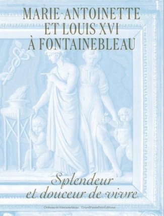 vittet-jean-marie-antoinette-et-louis-xvi-a-fontainebleau-splendeur-et-douceur-de-vivre_0