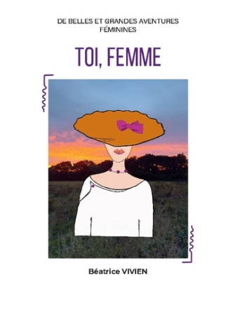 vivien-beatrice-toi-femme-maman-quand-est-ce-que-je-serai-une-femme_0