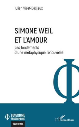 vizet-desjeux-julien-simone-weil-et-l-amour-les-fondements-d-une-metaphysique-renouvelee_0