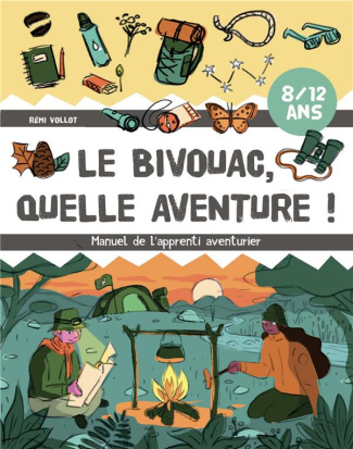 vollot-remi-3b-bourget-stephane-le-bivouac-quelle-aventure-manuel-de-l-apprenti-aventurier_0