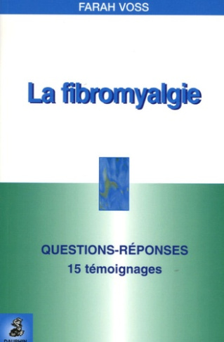 voss-farah-la-fibromyalgie-questions-reponses-15-temoignages-fiche-pratique_0
