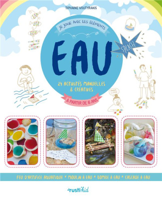 voutyrakis-tiphaine-eau-24-activites-manuelles-creatives-a-partir-de-6-ans_0