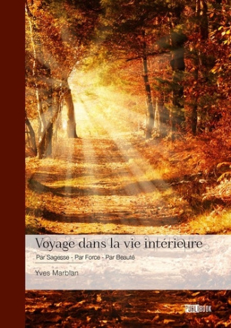 voyage-dans-la-vie-interieure-par-sagesse-par-force-par-beaute_0