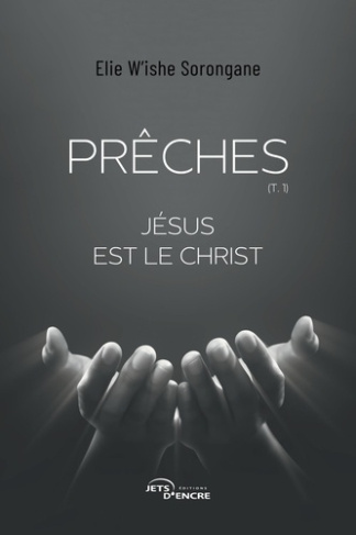 w-ishe-sorongane-elie-preches-tome-1-jesus-est-le-christ_0