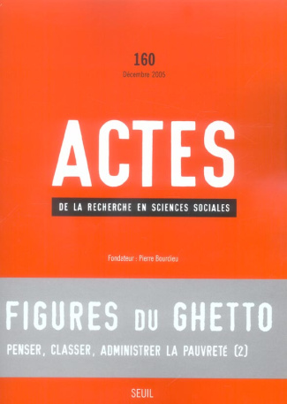 wacquant-loic-3b-bourgois-philippe-3b-bacque-marie-h-actes-de-la-recherche-en-sciences-sociales-n-160-decembre-2005-figures-du-ghetto_0