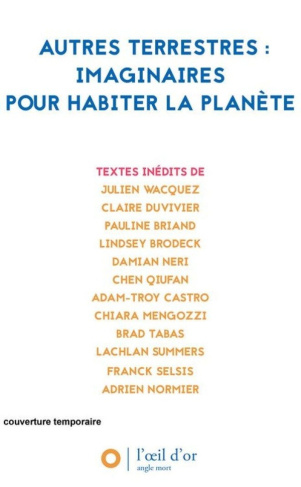 wacquez-julien-duvivier-claire-castro-adam-tro-autres-terrestres-imaginaires-pour-habiter-la-planete_0