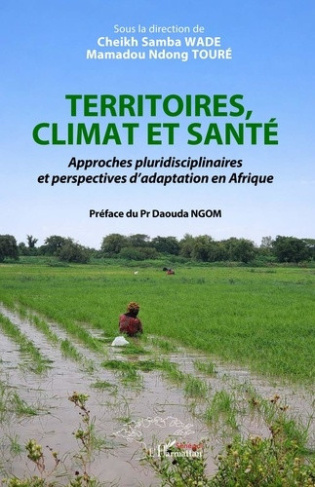 wade-cheikh-samba-toure-mamadou-ndong-ngom-dao-territoires-climat-et-sante-approches-pluridisciplinaires-et-perspectives-d-adaptation-en-afrique_0