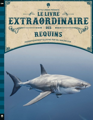 walerczuk-val-3b-taylor-barbara-3b-gros-emmanuel-le-livre-extraordinaire-des-requins_0