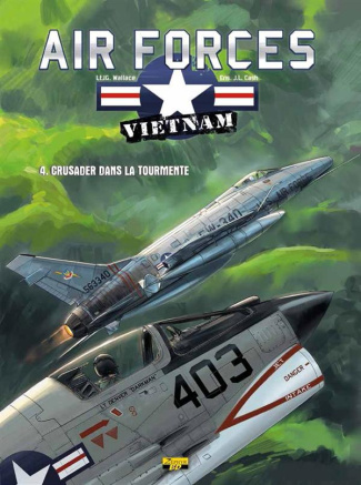 wallace-j-l-cash-air-force-vietnam-tome-4-crusader-dans-la-tourmente-ex-libris_0
