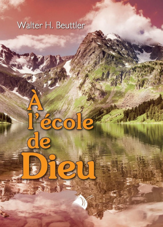 walter-h-beuttler-a-l-ecole-de-dieu_0