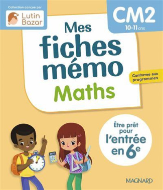 walter-lorin-ceard-morgane-vincent-edouard-mes-fiches-memo-maths-cm2-une-collection-concue-par-lutin-bazar-tre-pret-pour-l-entree-en-6e_0