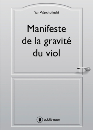 warcholinski-yan-manifeste-de-la-gravite-du-viol_0