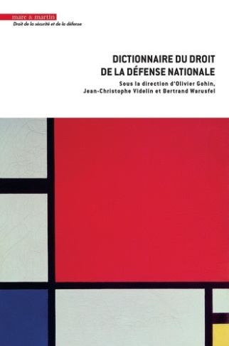 warusfel-gohin-dictionnaire-du-droit-de-la-defense-nationale_0
