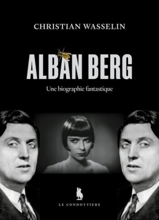 wasselin-christian-alban-berg-une-biographie-fantastique_0