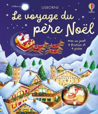 watt-sanfilippo-le-voyage-du-pere-noel-livre-avec-jouet-a-friction-des-3-ans_0