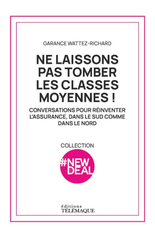 wattez-richard-g-ne-laissons-pas-tomber-les-classes-moyennes-conversations-pour-reinventer-l-assurance-dans-le-s_0