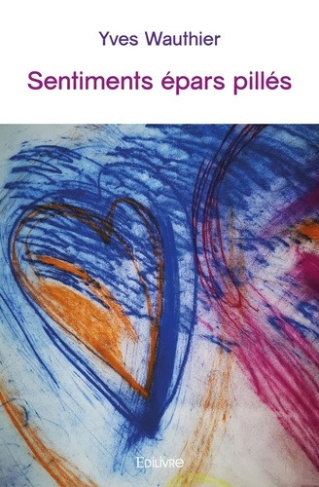 wauthier-freymann-yves-sentiments-epars-pilles_0