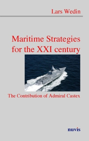 wedin-lars-maritime-strategies-at-the-xxi-century-the-contribution-of-admiral-castex_0