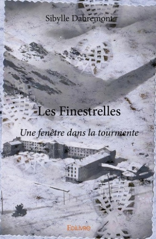 weick-claire-lise-les-finestrelles-une-fenetre-dans-la-tourmente_0