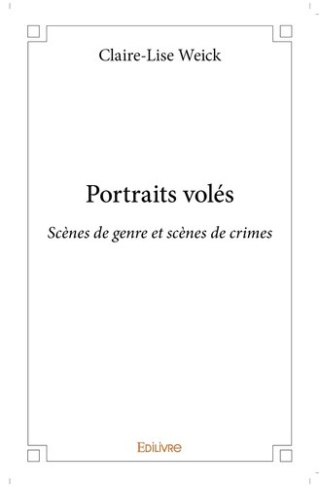 weick-claire-lise-portraits-voles-scenes-de-genre-et-scenes-de-crimes_0