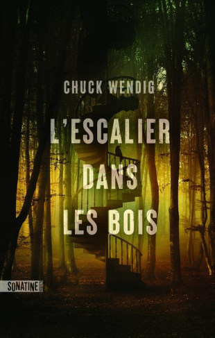 wendig-chuck-l-escalier-dans-les-bois_0