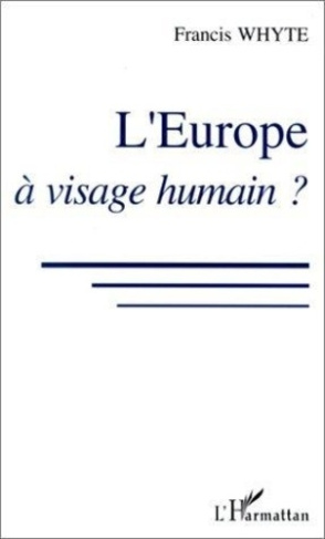whyte-francis-l-europe-a-visage-humain-citoyennete-social-consommation_0