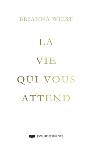 wiest-brianna-la-vie-qui-vous-attend_0