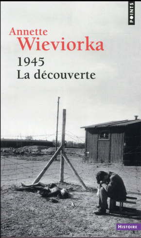 wieviorka-annette-1945-la-decouverte_0