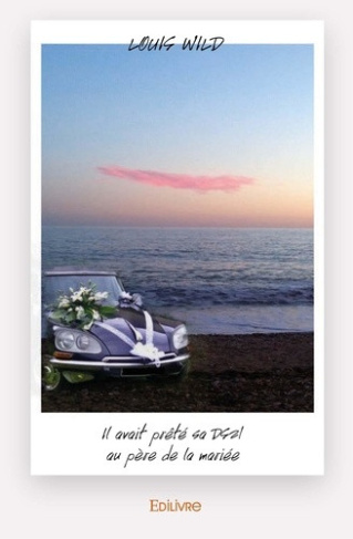 wild-louis-il-avait-prete-sa-ds21-au-pere-de-la-mariee_0